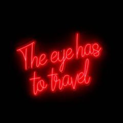 Neon THE EYE HAS TO TRAVEL Eichholtz - My Honey Home